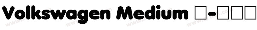 Volkswagen Medium 中字体转换